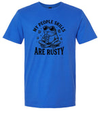 People Skills are Rusty Adult Gildan Soft Shirt