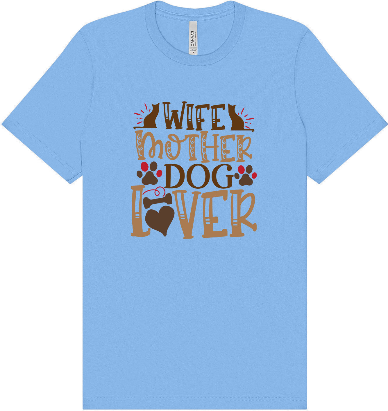 Wife, Mother, Dog Lover Shirt