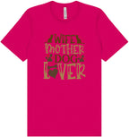 Wife, Mother, Dog Lover Shirt