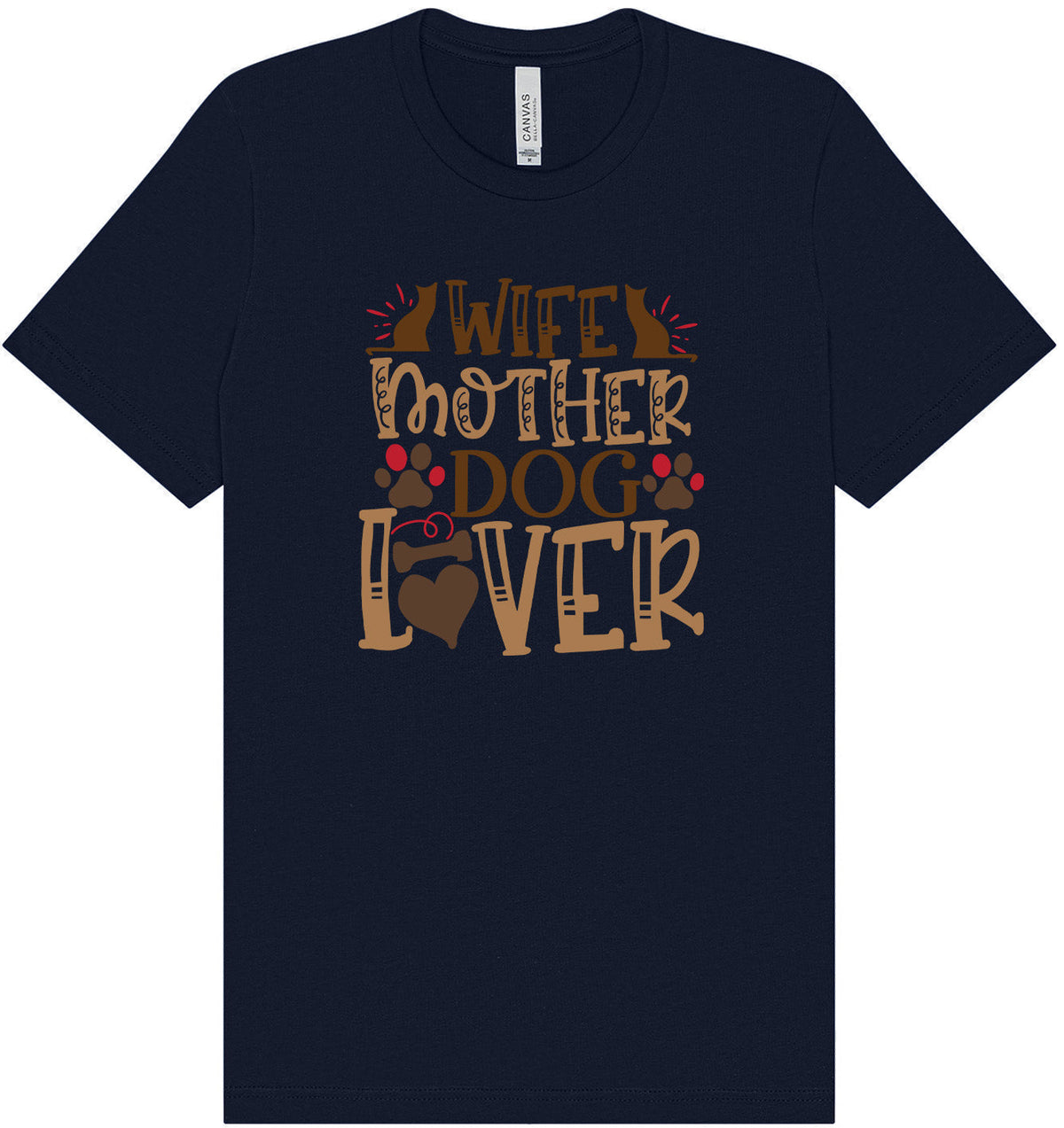 Wife, Mother, Dog Lover Shirt