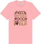 Wife, Mother, Dog Lover Shirt