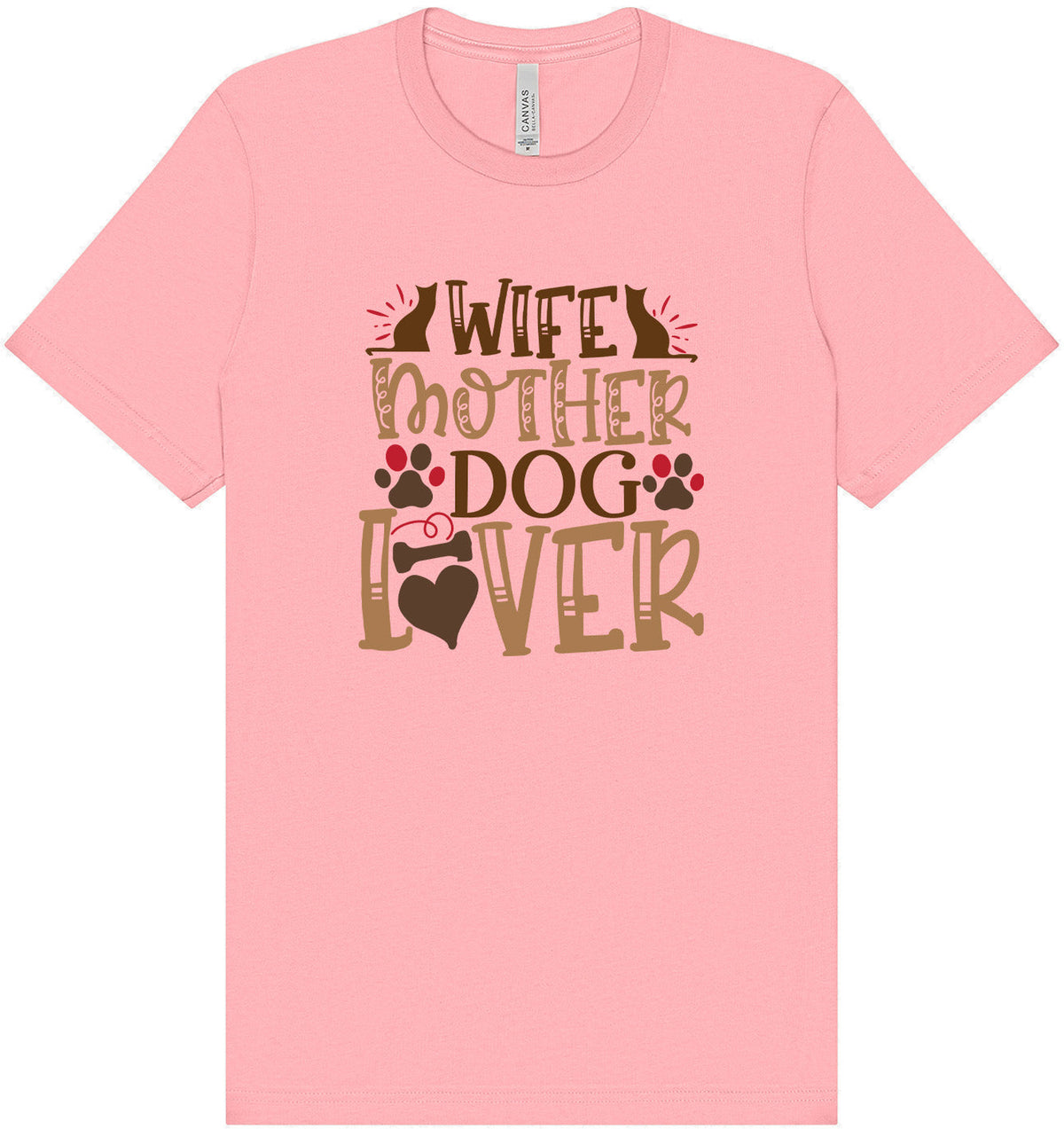 Wife, Mother, Dog Lover Shirt