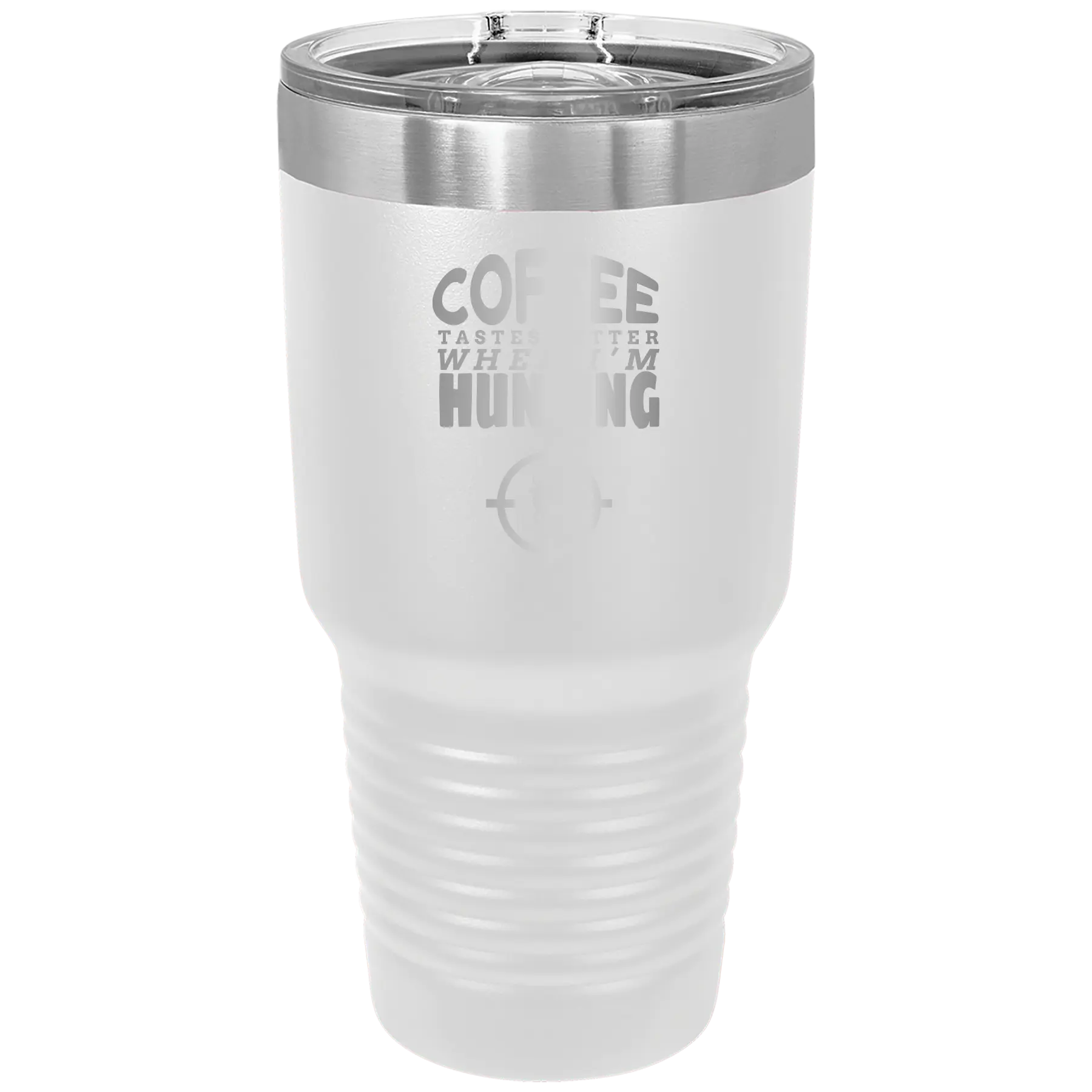 Coffee Tastes Better When I'm Hunting 30 oz Tumbler | White