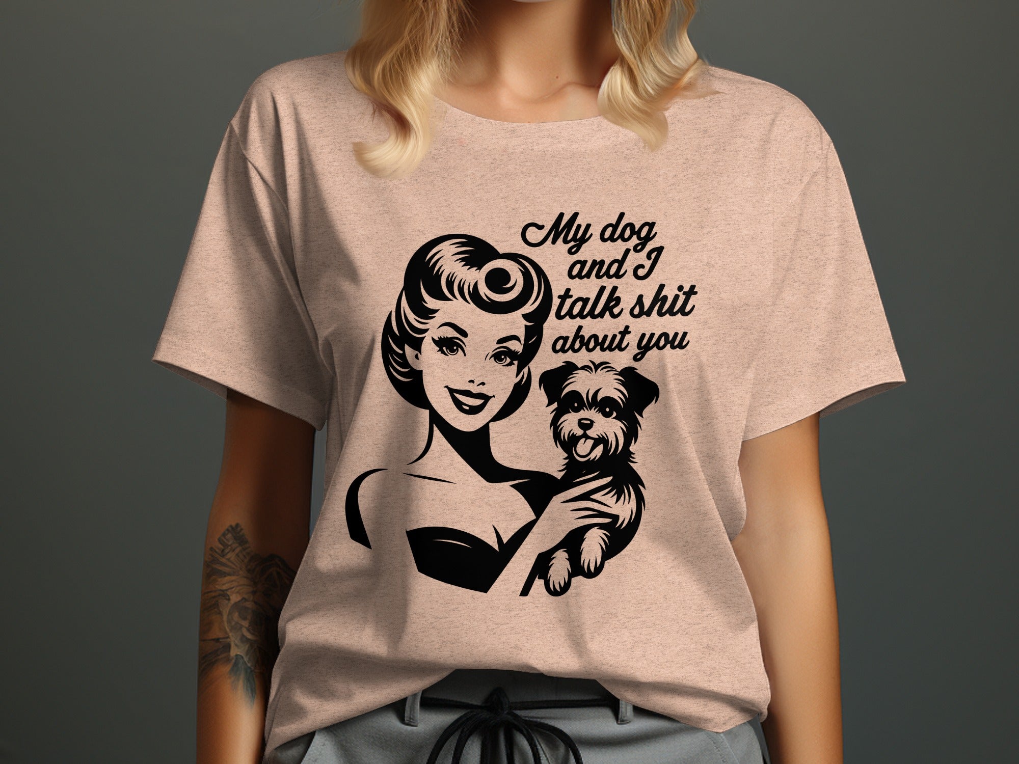 My Dog and I Talk Shit About You Cute Pet Owner T-Shirt