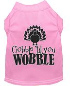 Pet Dog & Cat Shirt "Gobble Til Ya Wobble"