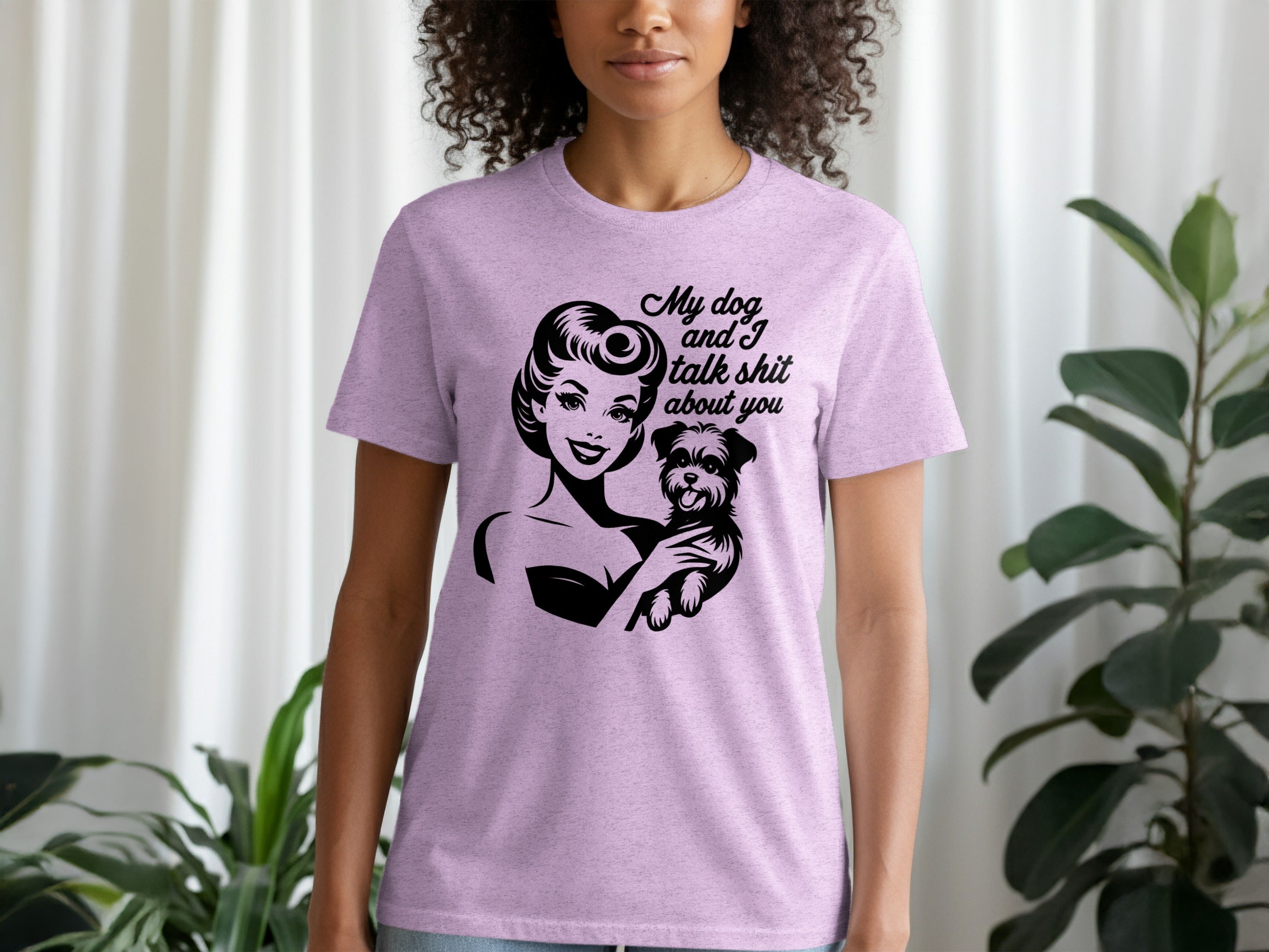 My Dog and I Talk Shit About You Cute Pet Owner T-Shirt