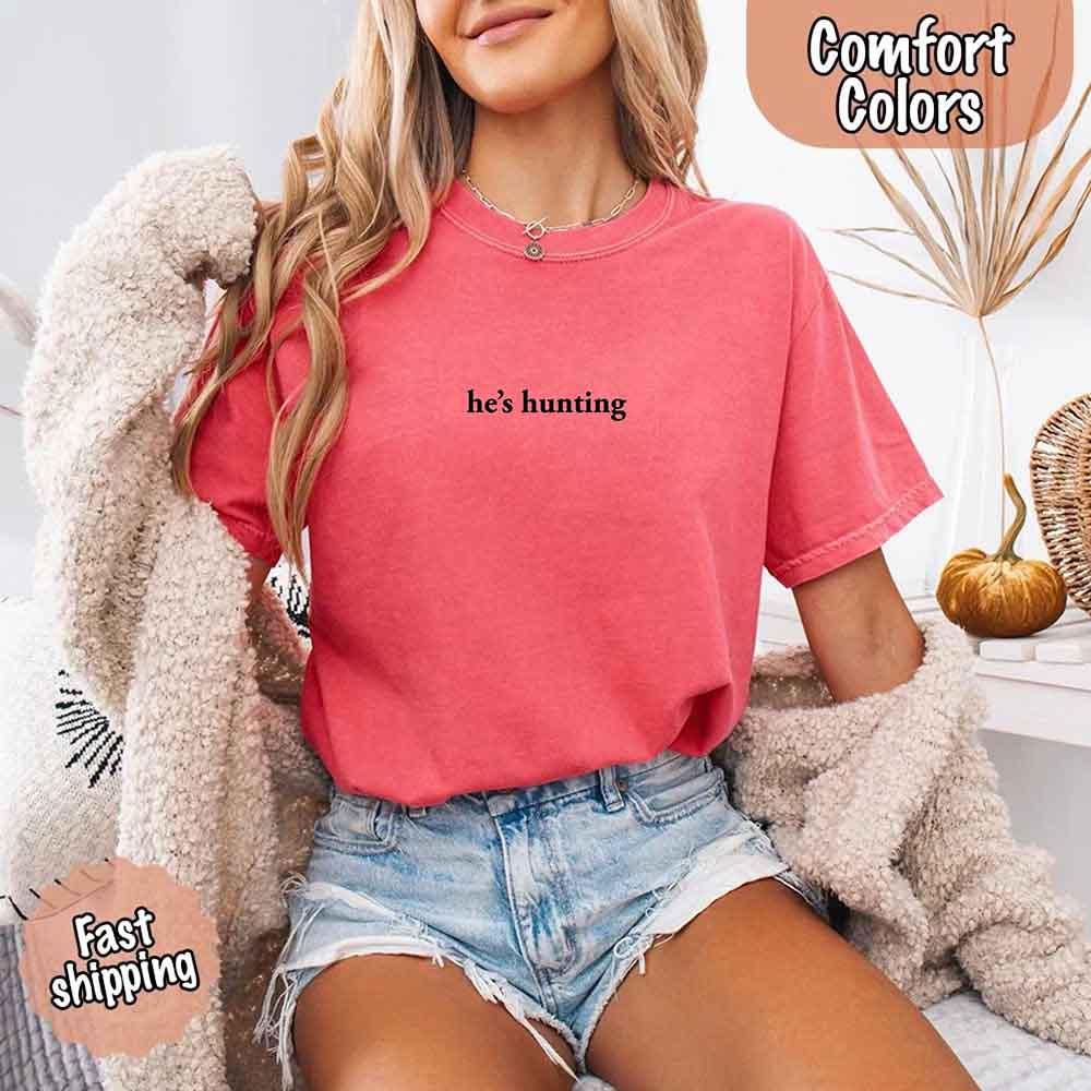 "He’s Hunting" T-shirt