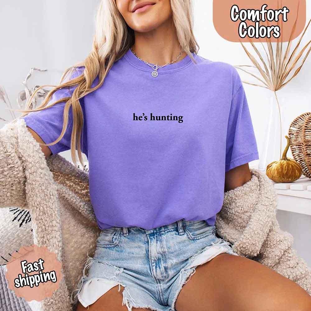 "He’s Hunting" T-shirt