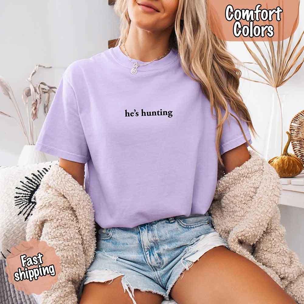"He’s Hunting" T-shirt