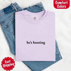 "He’s Hunting" T-shirt