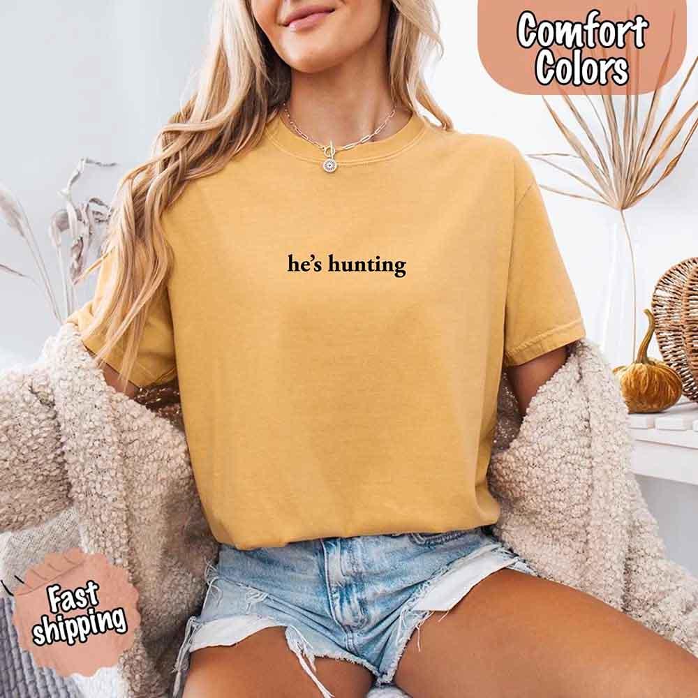 "He’s Hunting" T-shirt