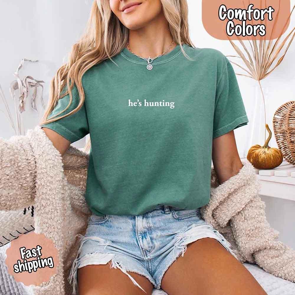 "He’s Hunting" T-shirt