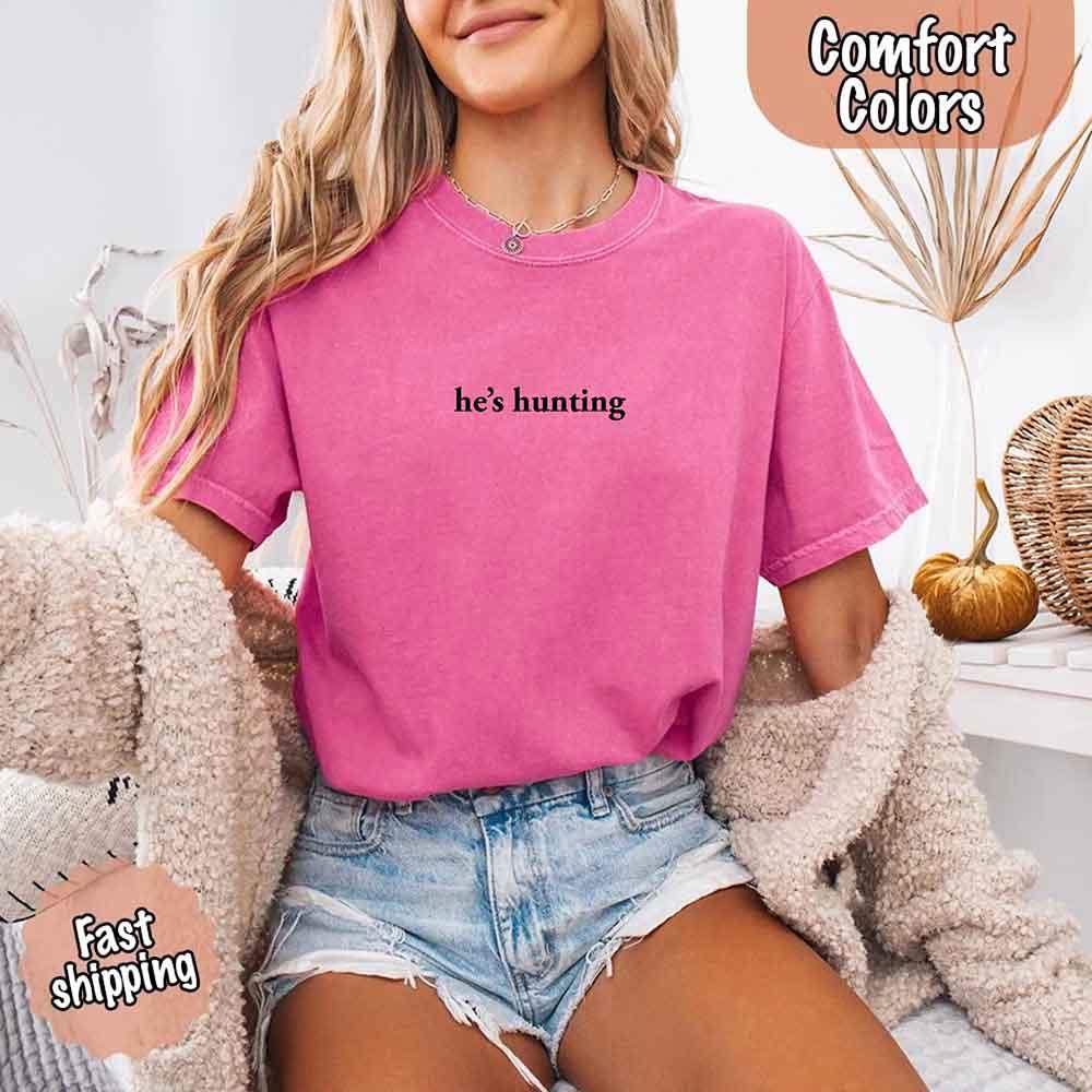 "He’s Hunting" T-shirt