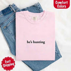 "He’s Hunting" T-shirt