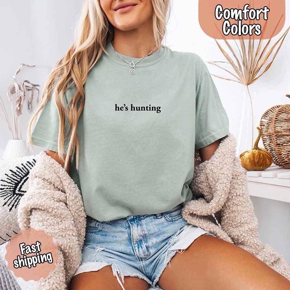 "He’s Hunting" T-shirt