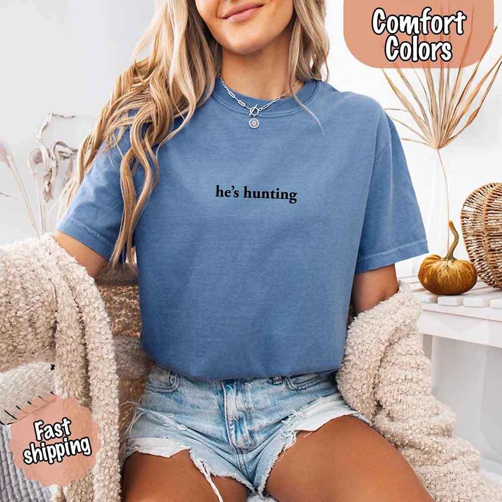 "He’s Hunting" T-shirt