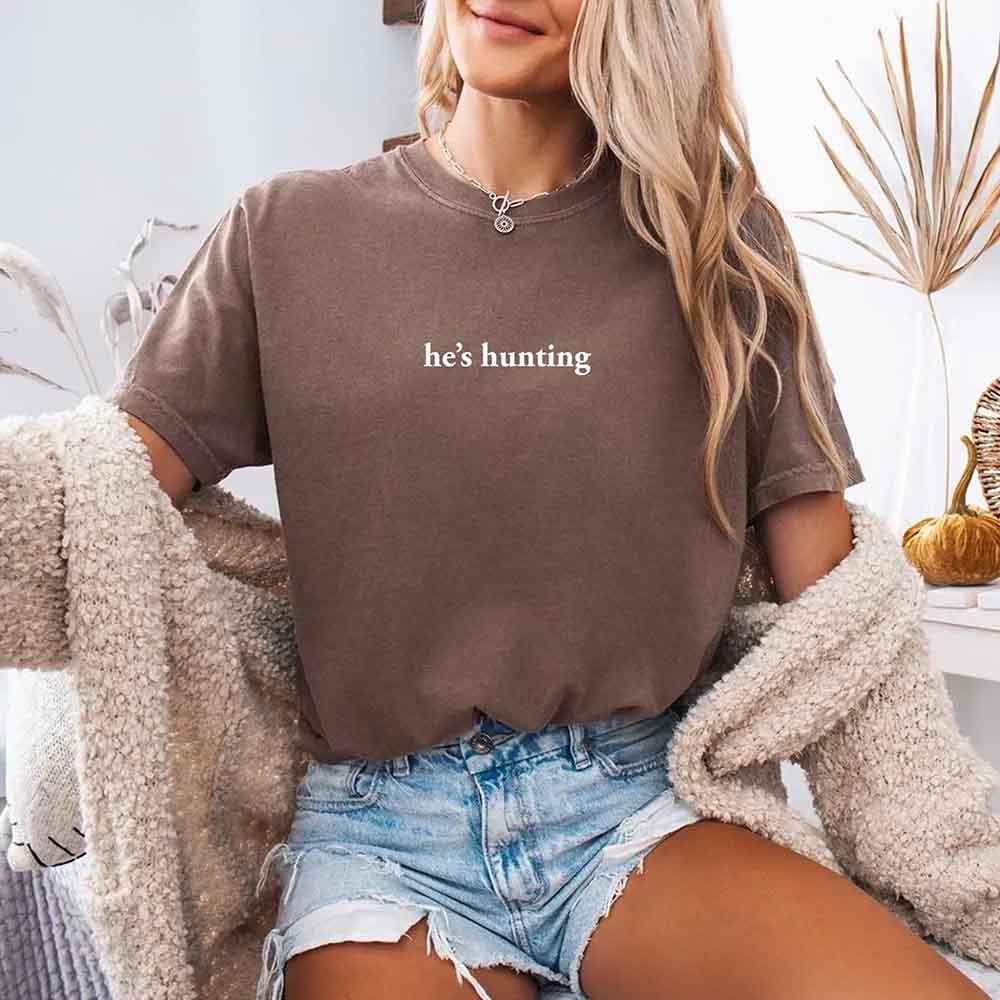 "He’s Hunting" T-shirt