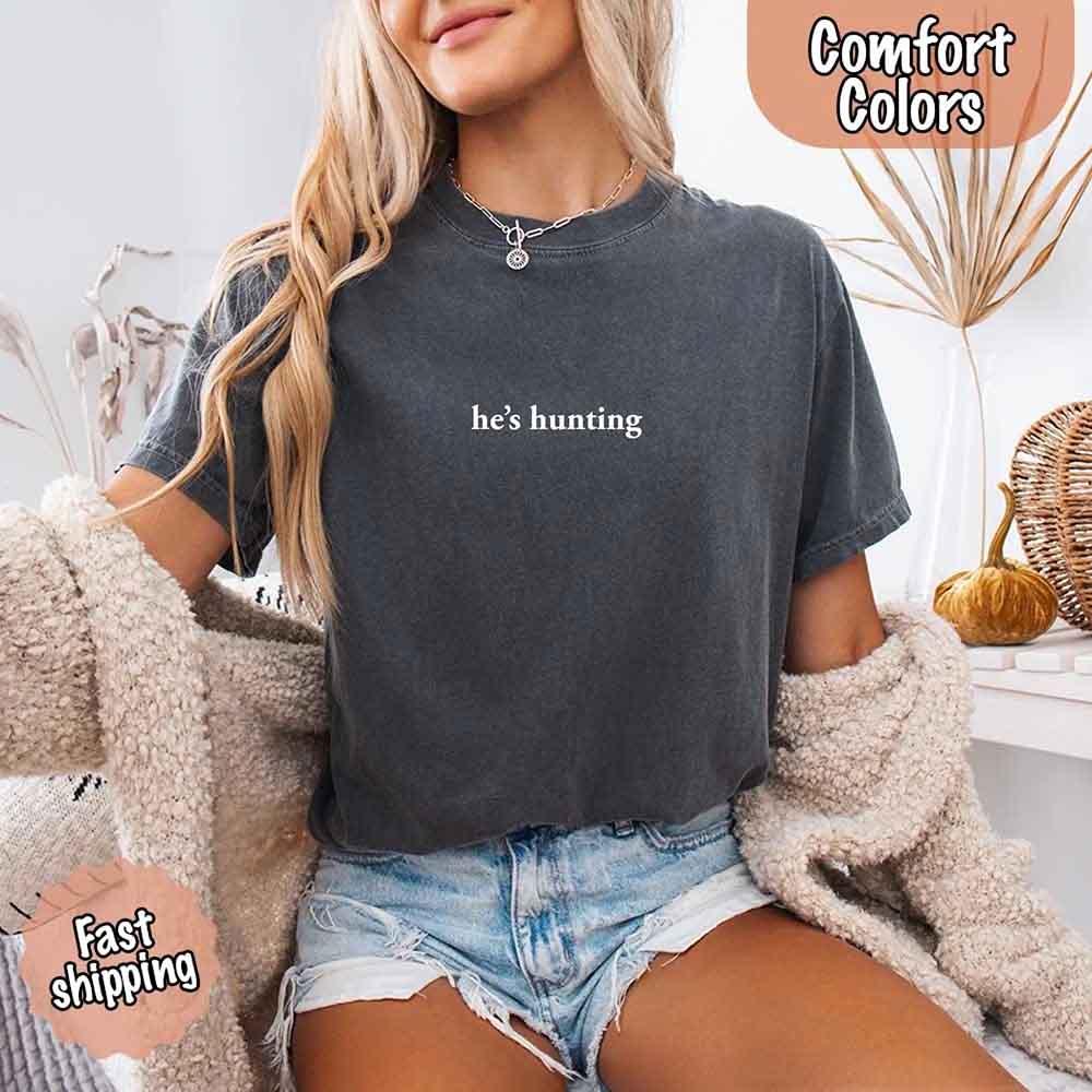 "He’s Hunting" T-shirt