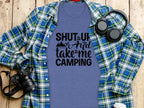 Shut Up And Take Me Camping