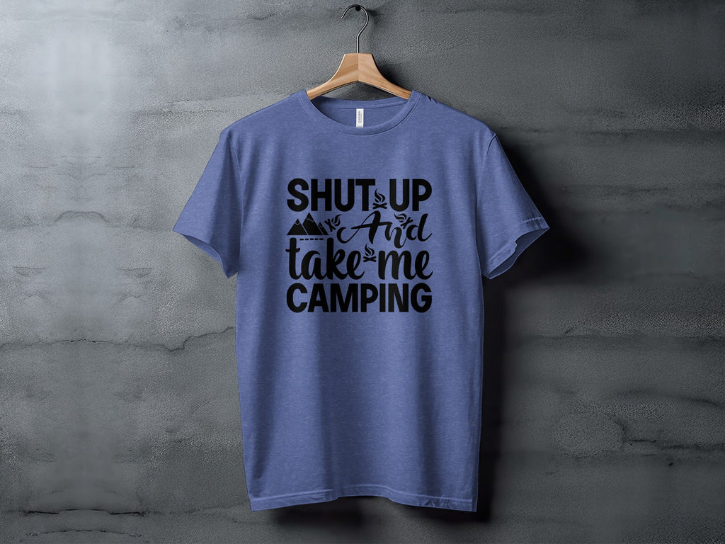 Shut Up And Take Me Camping