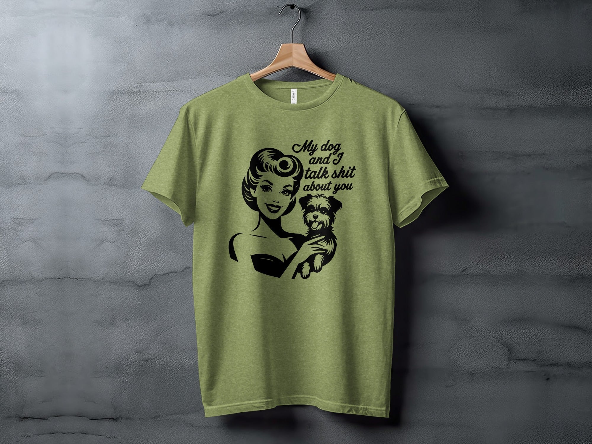 My Dog and I Talk Shit About You Cute Pet Owner T-Shirt