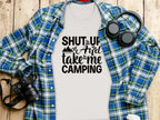 Shut Up And Take Me Camping