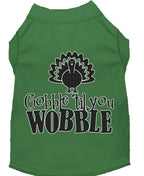 Pet Dog & Cat Shirt "Gobble Til Ya Wobble"